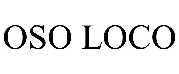 Trademark Logo OSO LOCO