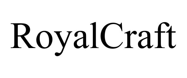 Trademark Logo ROYALCRAFT