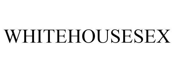 Trademark Logo WHITEHOUSESEX