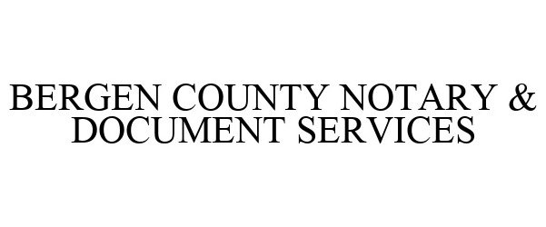  BERGEN COUNTY NOTARY &amp; DOCUMENT SERVICES