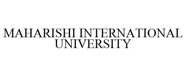 MAHARISHI INTERNATIONAL UNIVERSITY