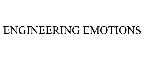  ENGINEERING EMOTIONS