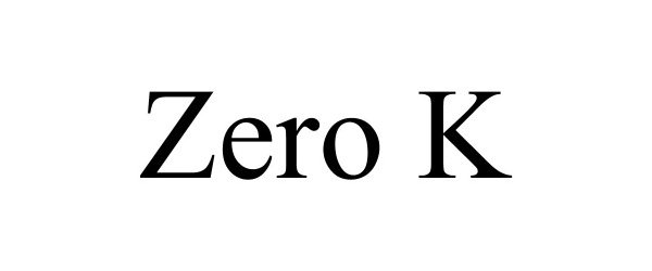 ZERO K