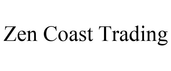 Trademark Logo ZEN COAST TRADING