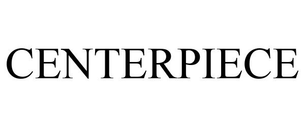 Trademark Logo CENTERPIECE