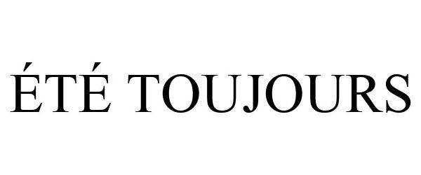  ÃTÃ TOUJOURS