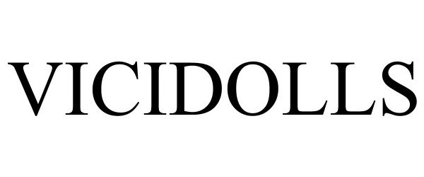 Trademark Logo VICIDOLLS