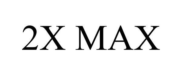 Trademark Logo 2X MAX
