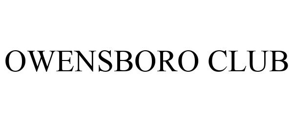 Trademark Logo OWENSBORO CLUB