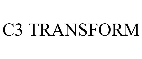 Trademark Logo C3 TRANSFORM