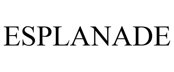 Trademark Logo ESPLANADE