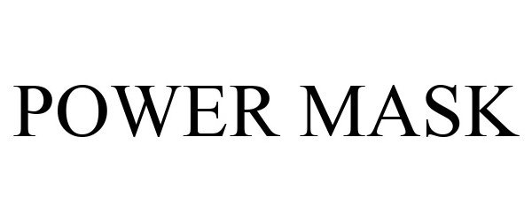 Trademark Logo POWER MASK