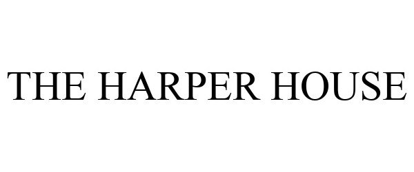  THE HARPER HOUSE