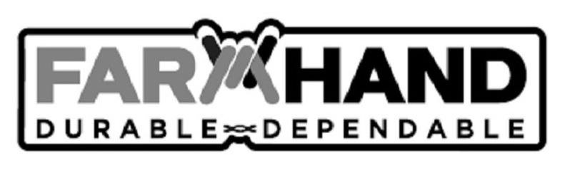Trademark Logo FARMHAND DURABLE DEPENDABLE