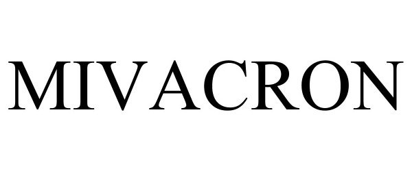 Trademark Logo MIVACRON