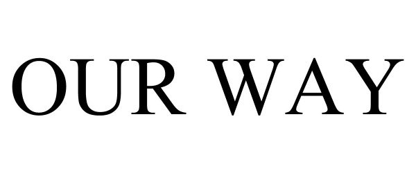 Trademark Logo OUR WAY