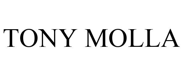 Trademark Logo TONY MOLLA