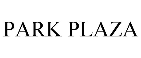 Trademark Logo PARK PLAZA