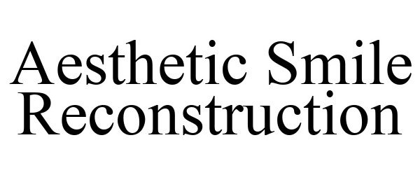 Trademark Logo AESTHETIC SMILE RECONSTRUCTION