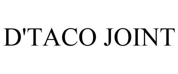  D'TACO JOINT