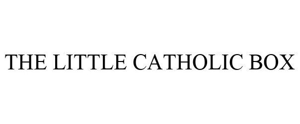Trademark Logo THE LITTLE CATHOLIC BOX