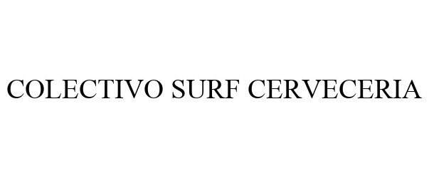 Trademark Logo COLECTIVO SURF CERVECERIA