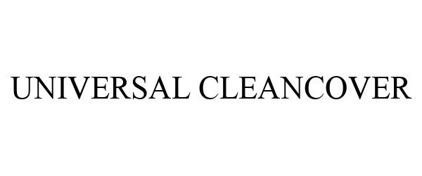  UNIVERSAL CLEANCOVER
