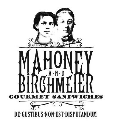 Trademark Logo MAHONEY AND BIRCHMEIER GOURMET SANDWICHES DE GUSTIBUS NON EST DISPUTANDUM