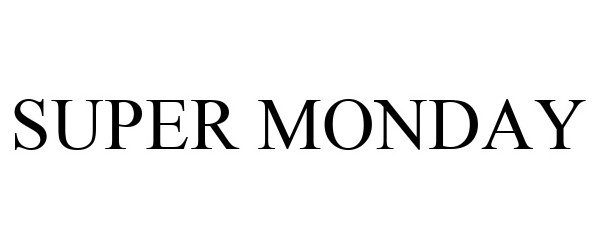 Trademark Logo SUPER MONDAY