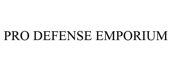 Trademark Logo PRO DEFENSE EMPORIUM