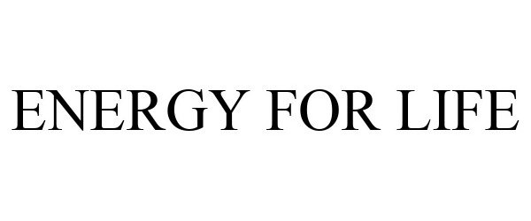  ENERGY FOR LIFE