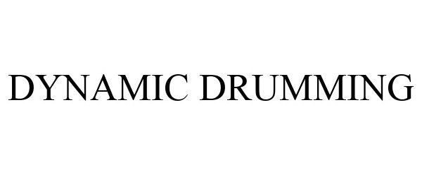  DYNAMIC DRUMMING