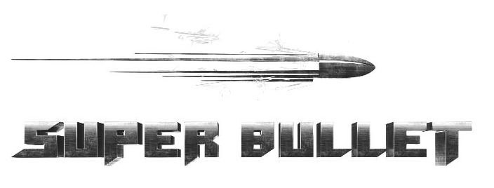 SUPER BULLET