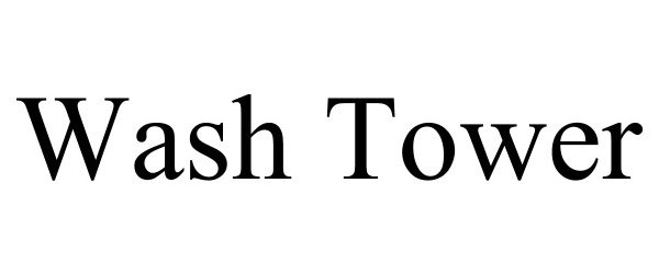 Trademark Logo WASH TOWER