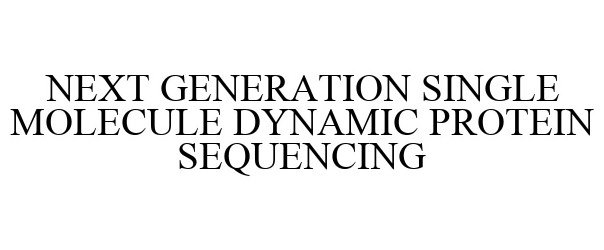 Trademark Logo NEXT GENERATION SINGLE MOLECULE DYNAMIC PROTEIN SEQUENCING