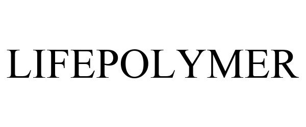 Trademark Logo LIFEPOLYMER