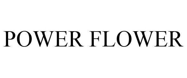 Trademark Logo POWER FLOWER
