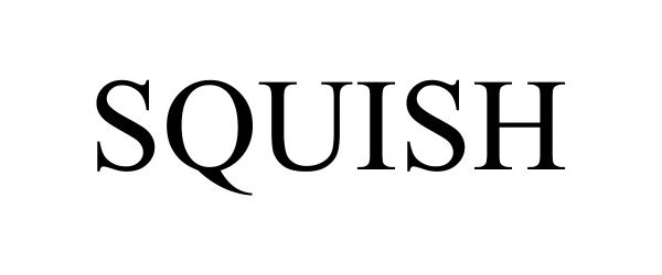 Trademark Logo SQUISH