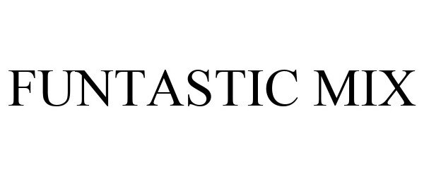 Trademark Logo FUNTASTIC MIX