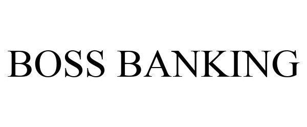 Trademark Logo BOSS BANKING