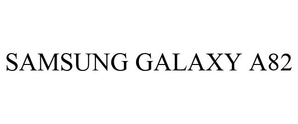 Trademark Logo SAMSUNG GALAXY A82