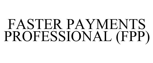  FASTER PAYMENTS PROFESSIONAL (FPP)