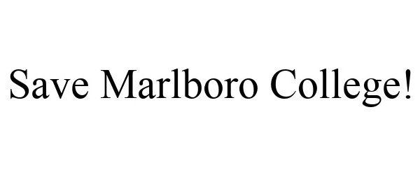  SAVE MARLBORO COLLEGE!