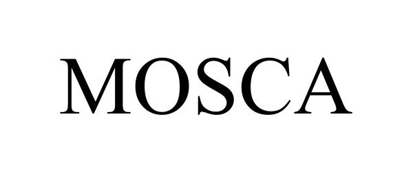 Trademark Logo MOSCA