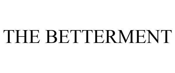 Trademark Logo THE BETTERMENT