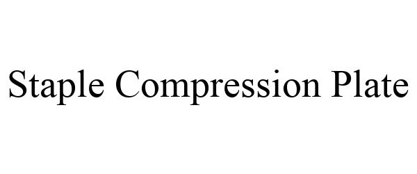 Trademark Logo STAPLE COMPRESSION PLATE
