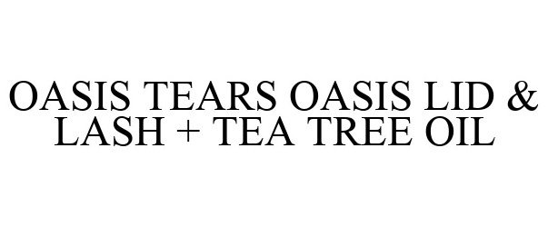  OASIS TEARS OASIS LID &amp; LASH + TEA TREE OIL