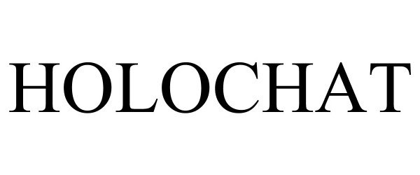 Trademark Logo HOLOCHAT