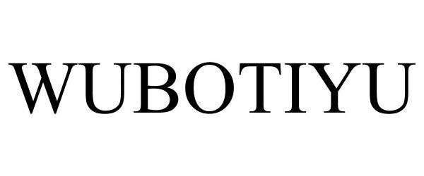 Trademark Logo WUBOTIYU