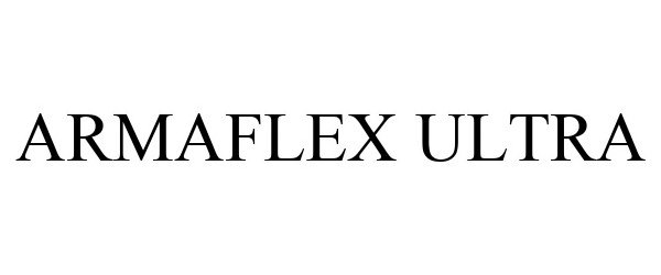 Trademark Logo ARMAFLEX ULTRA